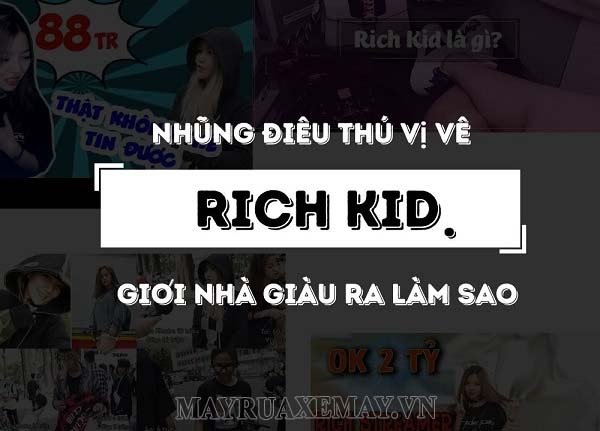 Rich kid là gì? Làm thế nào để nhận diện một “rich kid” chính hiệu
